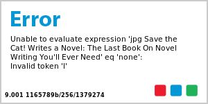 Save the Cat! Writes a Novel: The Last Book On Novel Writing You'll Ever Need